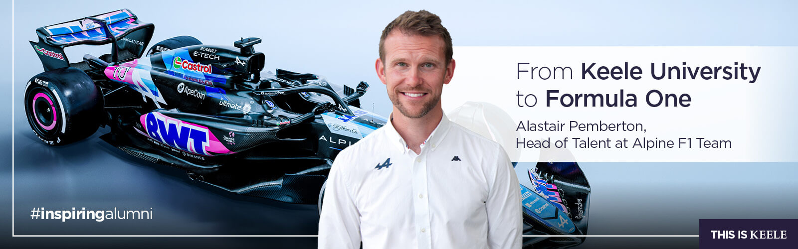 From Keele University to Formula One - Alastair Pemberton, Head of Talent at Alpine F1 Team