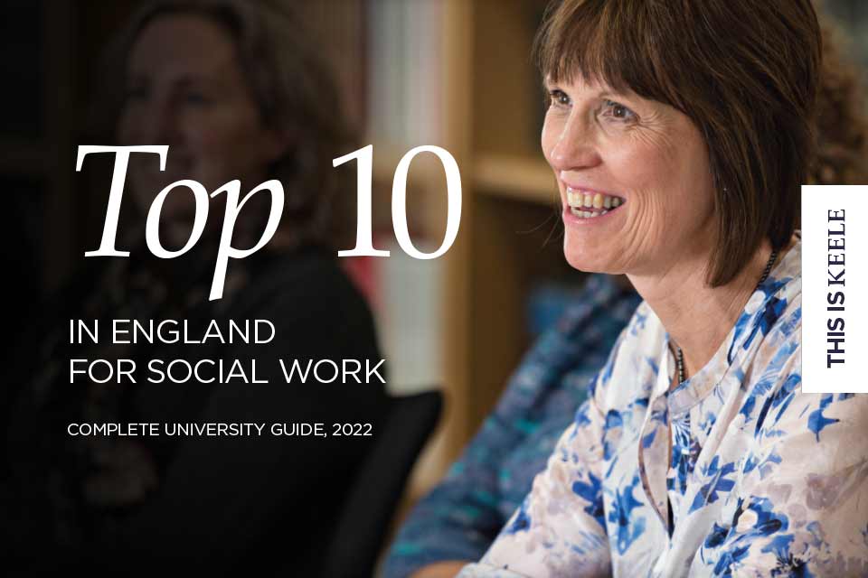 social-work-at-keele-ranked-in-top-10-in-england-keele-university